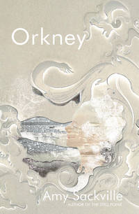 Orkney by Sackville, Amy - 2013-04-02