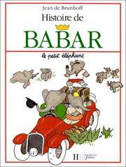 Histoire De Babar Le Petit Elephant by de Brunhoff, Jean