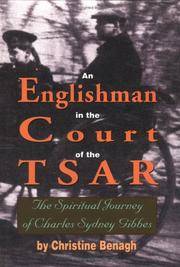 An Englishman in the Courts of the Tsar: The Spiritual Journey of Charles Sydney Gibbes de Christine Benagh - 2000