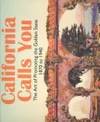 California Calls You : The Art of Promoting the Golden State by Kurutz, K. D., Kurutz, Gary F