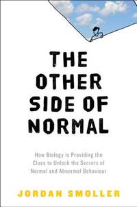 The Other Side of Normal: How Biology Is Providing the Clues to Unlock the