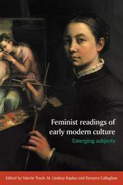 Feminist Readings of Early Modern Culture; Emerging Subjects
