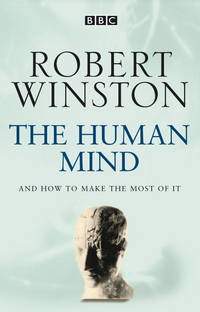 The Human Mind and How to Make the Most of It