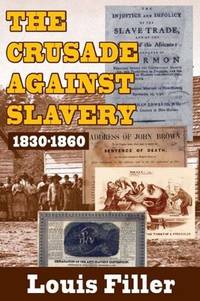 cover of The Crusade Against Slavery, 1830-1860