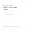 Wilmington, Delaware: Portrait of an Industrial City, 1830-1910