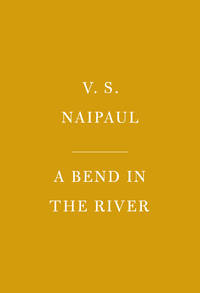 cover of A Bend in the River: Introduction by Patrick Marnham (Everyman's Library Contemporary Classics Series)