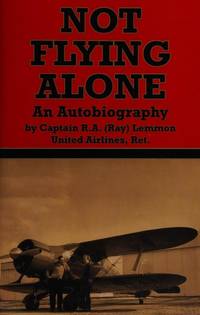 Not Flying Alone: An Autobiography (Signed)