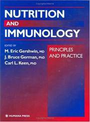 Nutrition and Immunology: Principles and Practice by Editor-M. Eric Gershwin; Editor-J. Bruce German; Editor-Carl L. Keen - 2000-01-15