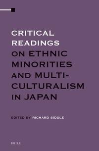 Critical Readings on Ethnic Minorities and Multi-Culturalism in Japan
