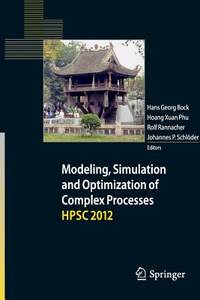 Modeling, Simulation and Optimization Of Complex Processes
