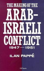 The Making Of the Arab-Israeli Conflict, 1947-1951