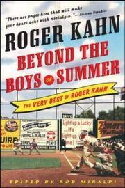 Beyond the Boys of Summer: The Very Best of Roger Kahn