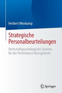 Strategische Personalbeurteilungen: Wirtschaftspsychologische Systeme für das Performance...