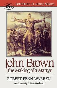 John Brown: The Making of a Martyr (Southern Classics Series)