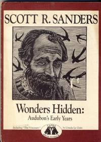 The Visionary: The Life Story of Flicker of the Serpentine/Wonders Hidden : Audubon&#039;s Early Years (Capra Back-to-Back Series) by Ursula K. Le Guin; Scott Sanders - 1984-10