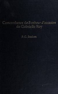 Concordance de Bonheur d&#039;occasion de Gabrielle Roy by Paul Socken - 1982-01-01