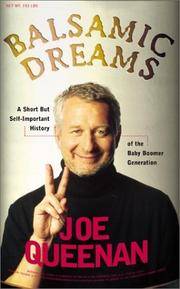 Balsamic Dreams: A Short But Self-Important History of the Baby Boomer Generation