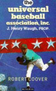 The Universal Baseball Association Inc., J.Henry Waugh, Prop. by Coover, Robert