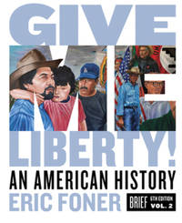 Give Me Liberty! : Brief Edition