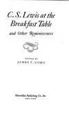 C. S. Lewis at the Breakfast Table and Other Reminiscences