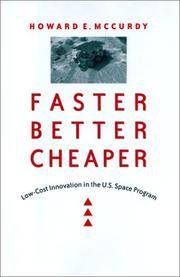 Faster, Better, Cheaper: Low-Cost Innovation in the U.S. Space Program