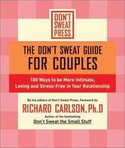 The Don't Sweat Guide for Couples: Ways to Be More Intimate, Loving and Stress-Free in Your...