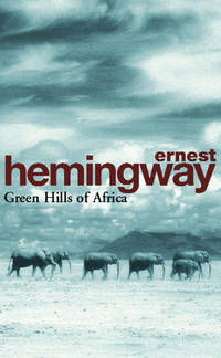 Green Hills of Africa (Arrow Classic)