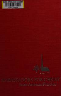 Ambassadors for Christ; Seven American Preachers