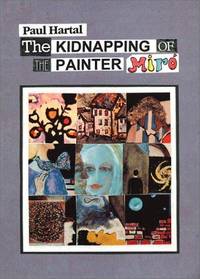 The Kidnapping of the Painter Miro by Hartal, Paul - 2001