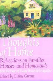House Beautiful Thoughts of Home: Reflections on Families, Houses, and Homelands from the Pages...