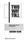 Two Way Toll (a Matt Jacob novel) by Zachary Klein - 1991