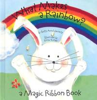 What Makes a Rainbow? Mini edition (A Magic Ribbon Book)