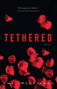 Tethered : A Novel