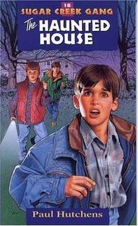 The Haunted House (Sugar Creek Gang Original Series) by Paul Hutchens - Paperback - 1998-02-01 - from Ergodebooks (SKU: DADAX0802470203)