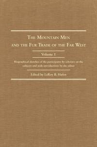 Mountain Men and the Fur Trade of the Far West