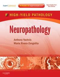 NEUROPATHOLOGY: A VOLUME IN THE HIGH YIELD PATHOLOGY SERIES (EXPERT CONSULT - ONLINE AND PRINT), 1E