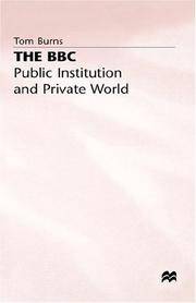 B. B. C. : Public Institution and Private World