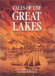 TALES OF THE GREAT LAKES : Stories from Illinois, Michigan, Minnesota and Wisconsin