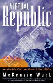 The Virtual Republic: Australia's Culture Wars of the 1990s