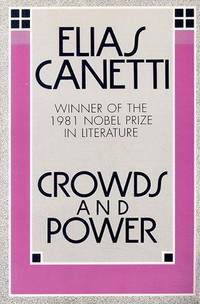 elias canetti crowds and power