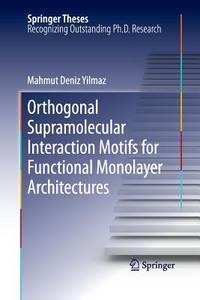 Orthogonal Supramolecular Interaction Motifs for Functional Monolayer Architectures (Springer...