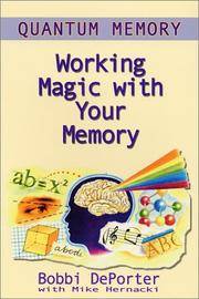 Quantum Memory : Working Magic with Your Memory Hernacki, Mike and DePorter, Bobbi