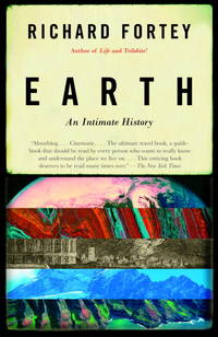 EARTH: An Intimate History de Fortey, Richard - 2005