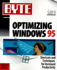 Byte Guide to Optimizing Windows 95.