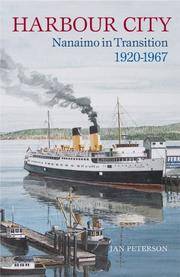 Harbour City: Nanaimo in Transition, 1920 - 1967