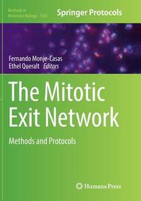 The Mitotic Exit Network: Methods and Protocols: 1505 (Methods in Molecular Biology)