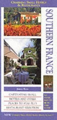 Charming Small Hotel Guide: Southern France