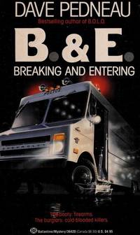 B. And E. (Breaking and Entering) by Dave Pedneau - Paperback - First Thus - 1991 - from Persephone's Books (SKU: 068189)
