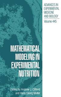 Mathematical Modeling in Experimental Nutrition  [Advances in Experimental Medicine and Biology,...