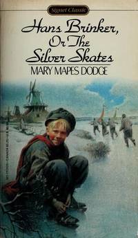 image of Hans Brinker, or The Silver Skates: A Story of Life in Holland